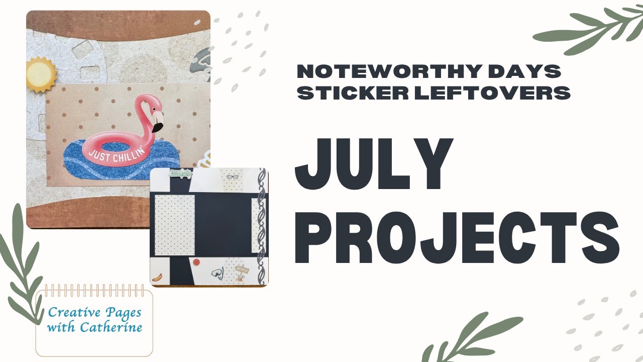 Finishing My CM Noteworthy Days Stickers: July Edition!