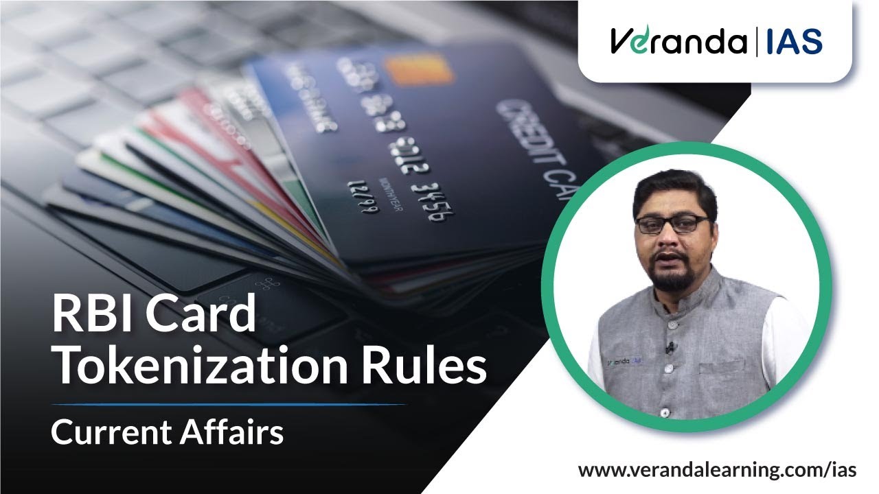 RBI card tokenization rules - Benefits & Working of Tokenization | Veranda IAS