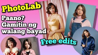 PAANO GAMITIN NG LIBRE ANG PHOTOLAB APP | FREE AI EDITS | Riencyll Cabile