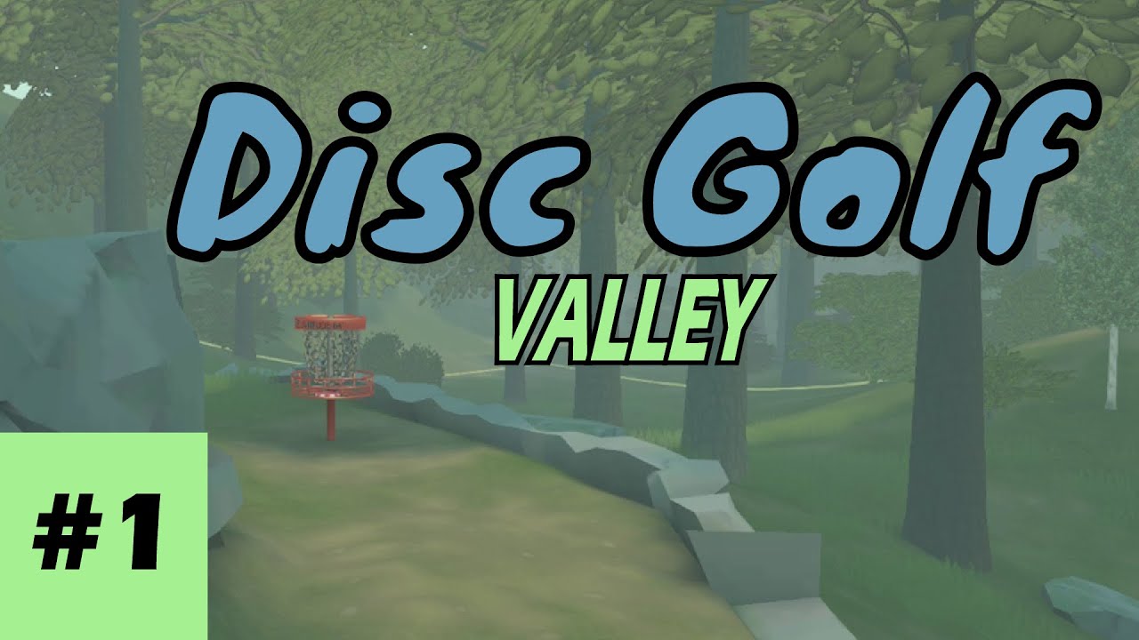 Disc Golf Valley 1 NEW SERIES NEW COURSE YouTube