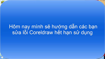 Sửa lỗi Corel draw khi đã khóa