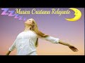 musica cristiana para dormir y relajarse profundamente - 8 HORAS  #musica_cristiana