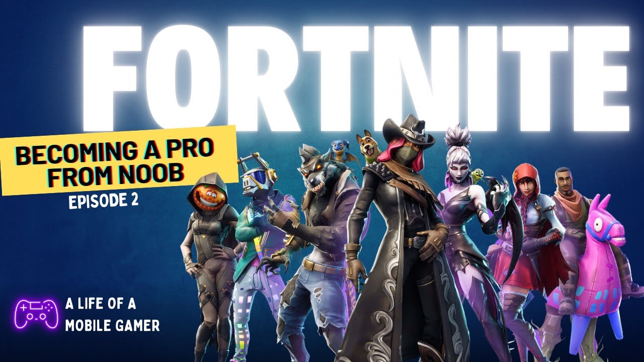 My Fortnite Gaming Career from Noob | Noob To Pro | Episode 1 - YouTube