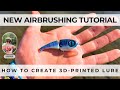 New airbrushing tutorial - How to create a 3D-printed lure