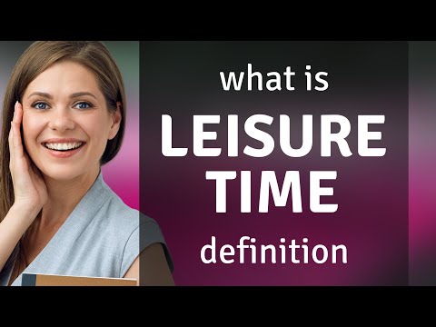 Leisure time •