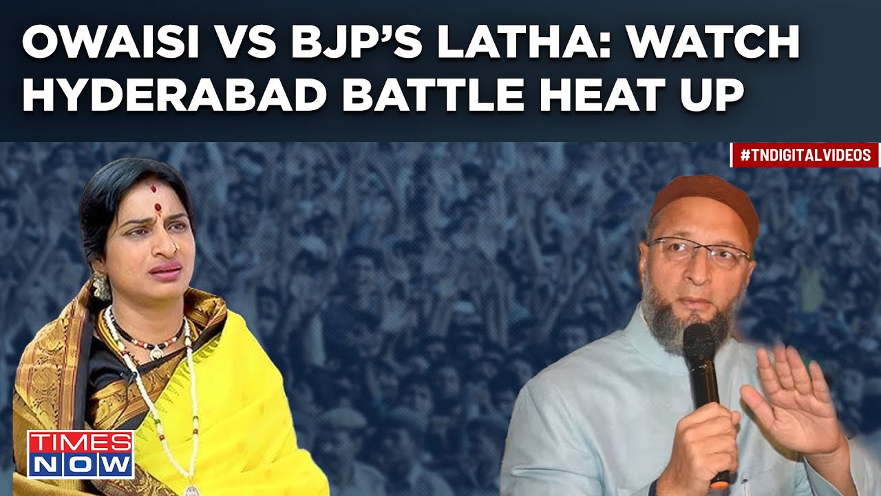 Owaisi Vs BJPs Latha In Hyderabad Watch Fierce Speeches For Lok Sabha War AIMIM Bastion At Risk