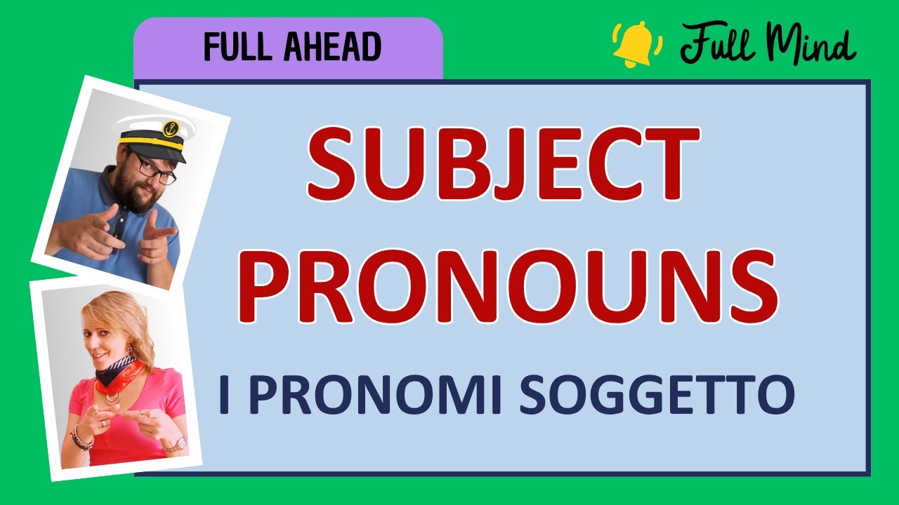 1-PRONOMI SOGGETTO in inglese: spiegazione completa e SCHEMA FINALE!