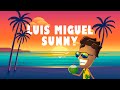 SUNNY - Luis Miguel (con letra-EDICIÓN ESPECIAL)