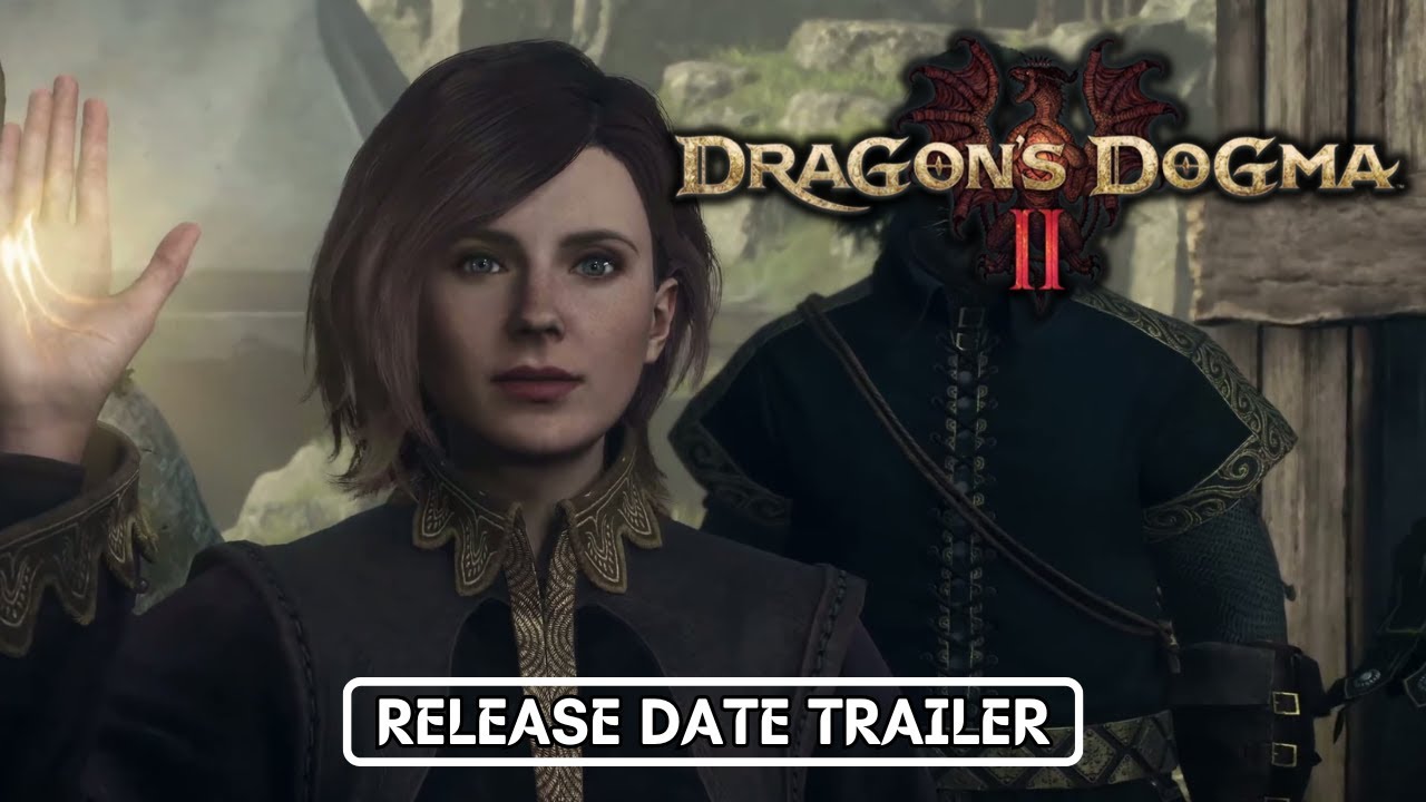 Dragon's Dogma 2 - Official Release Date Reveal Gameplay Trailer