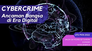 Cybercrime Ancaman Bangsa di Era Digital | UTS PKN_Salsa Satriani Setiawan_2100536