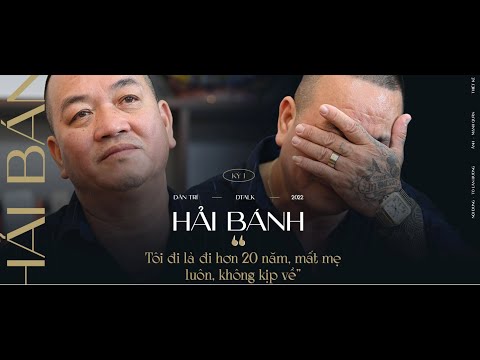 Video 'Trùm giang hồ' Hải Bánh - Phần 1: Tôi đi là đi hơn 20... - youtube