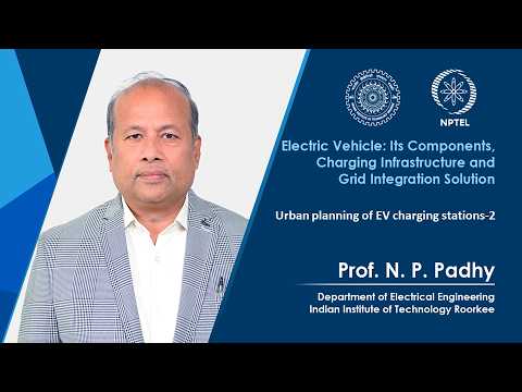 Lecture 49: Urban planning of EV charging stations-2