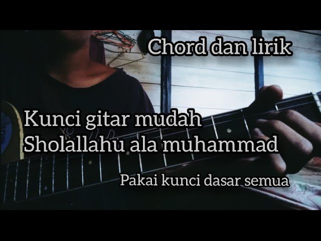 Chord Kunci gitar mudah SHOLALLAHU ALA MUHAMMAD || CHORD DAN LIRIK || kunci dasar mudah di pelajari class=