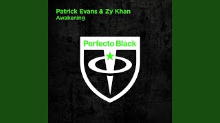 Awakening (Extended Mix) - Patrick Evans, Zy Khan