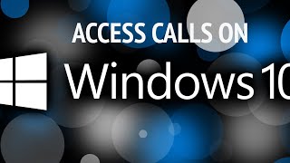 How To access Phone Calls on your Windows 10 PC | Receive phone calls 2021