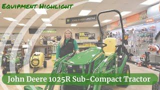 equipment highlight: john deere 1025r sub-compact tractor