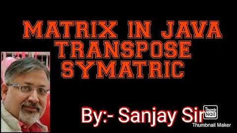Matrix in Java | DDA | TRANSPOSE | SYMATRIC | isc | class 11 | class 12