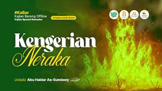 [LIVE] Kengerian Neraka - Ustadz Abu Haidar As-Sundawy حفظه الله