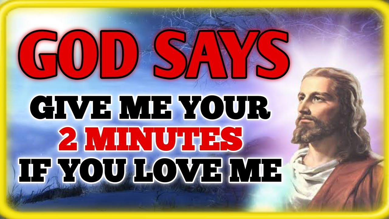 🛑God Says: Give Me Your 2 Minutes If You Love Me 🙏💞 Gods Message | God's Plan