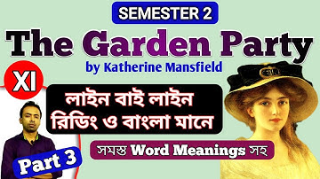 The Garden Party by Katherine Mansfield in bengali। Part 3। Class 11। Semester 2।