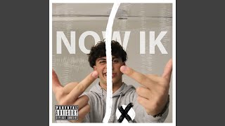 NOW IK