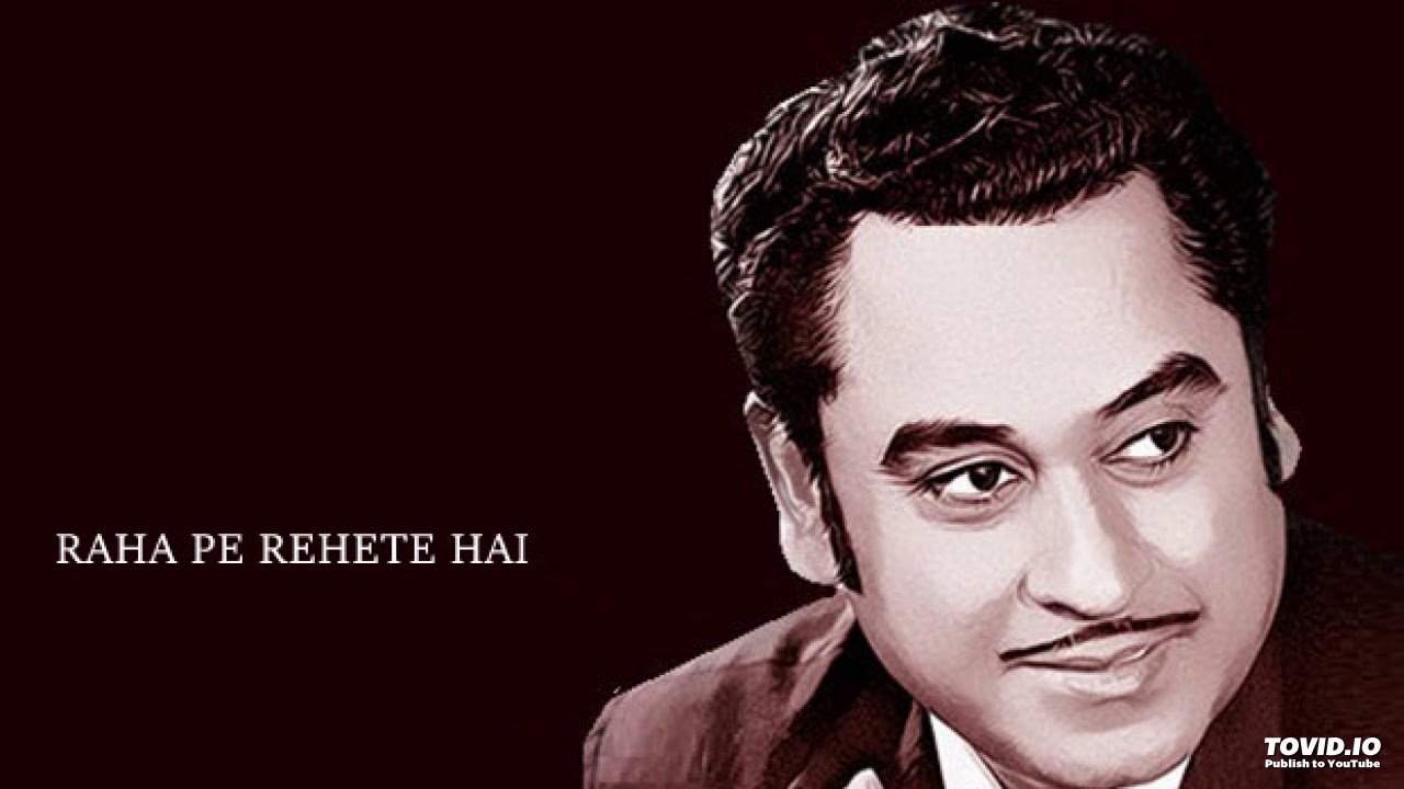 RAHA PE REHETE HAI   KISHORE KUMAR   OLD MELODIES HINDI