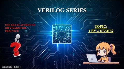 VERILOG CODE EXPLANATION FOR 1BY2 DEMUX