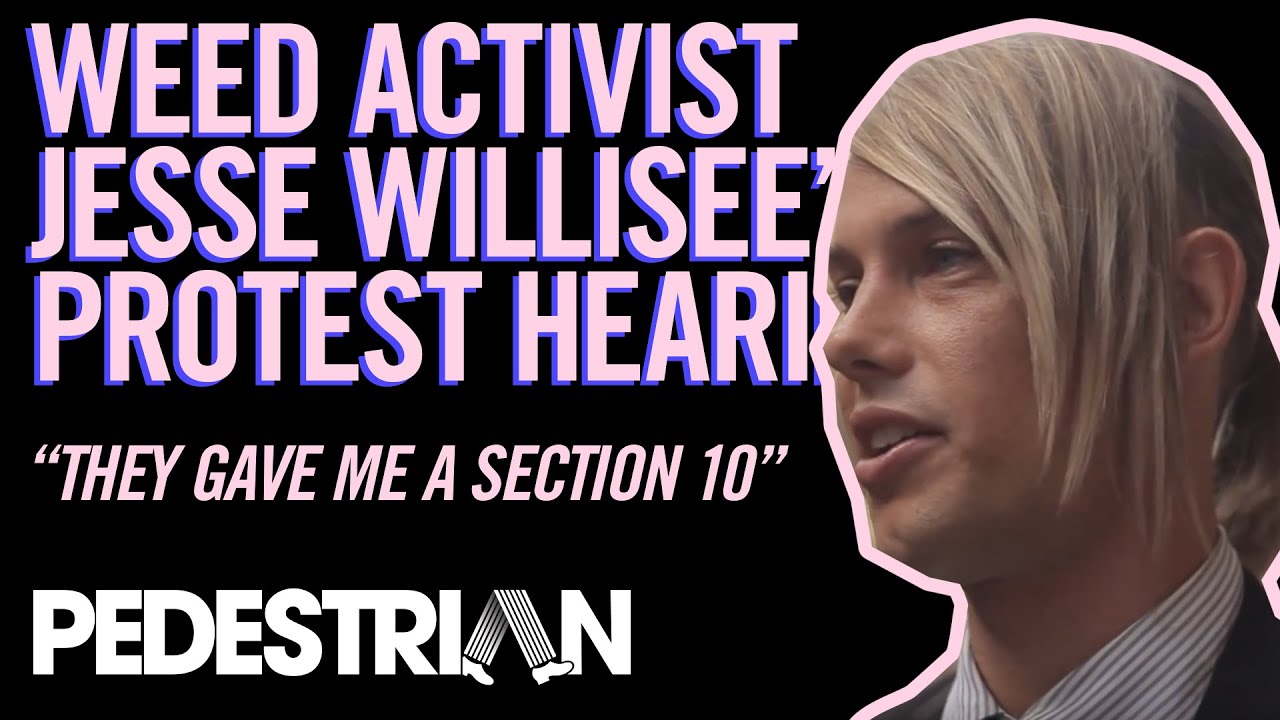 Weed Activist Jesse Willesee's 420 Protest Hearing | PEDESTRIAN.TV