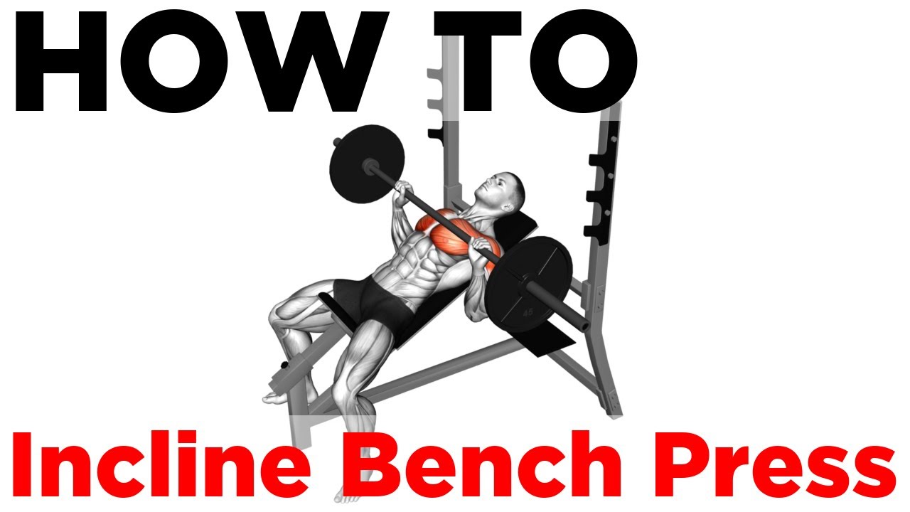 How to Barbell Incline Bench Press - YouTube