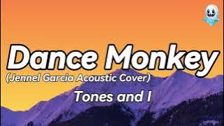 Tones and I - Dance Monkey (Jennel Garcia Acoustic Cover) (Lyrics)👻