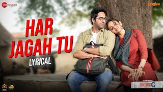 Har Jagah Tu - Lyrical | Doctor G | Ayushmann Khurrana, Rakul Preet | Raj Barman, Sultan S, Kumaar