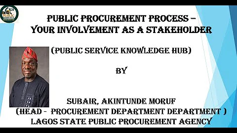 Highlights of the Public Procurement Process - Your Involvement as a Stakeholder