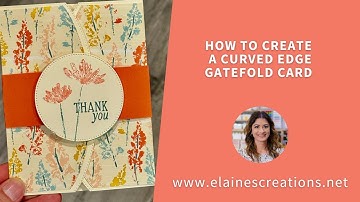 How to Make a Curved Edge Gatefold Card! Sweet Stampin