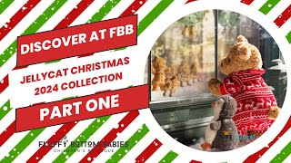 Discover With Me Jellycat Christmas 2024 Collection - Part One With Fluffy Bottom Babies