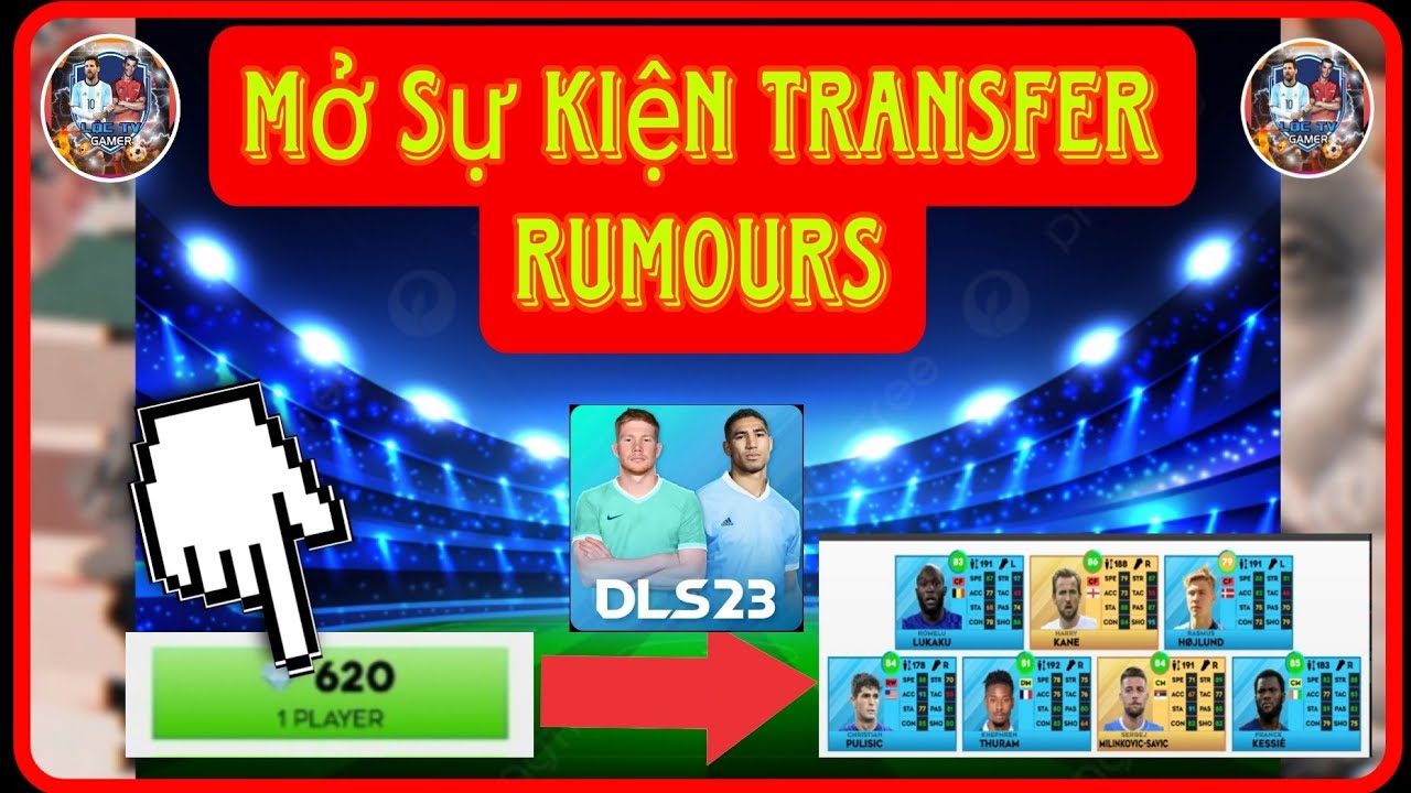 DLS 23| Mở sự kiện TRANSFER RUMOURS & nâng cấp max chỉ số cầu thủ