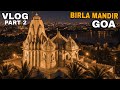 Night Vlog at Birla Mandir Goa 🛕 | Beautiful Temple Night View