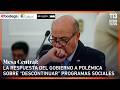 La respuesta del Gobierno a polémica sobre “descontinuar” programas sociales | Mesa Central