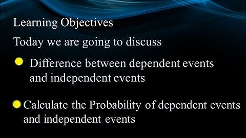 Probability | Lesson 05 | Dependent Event and Independent Event | Mathematics 4024