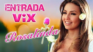 Rosalinda | Entrada y Salida HD Vix