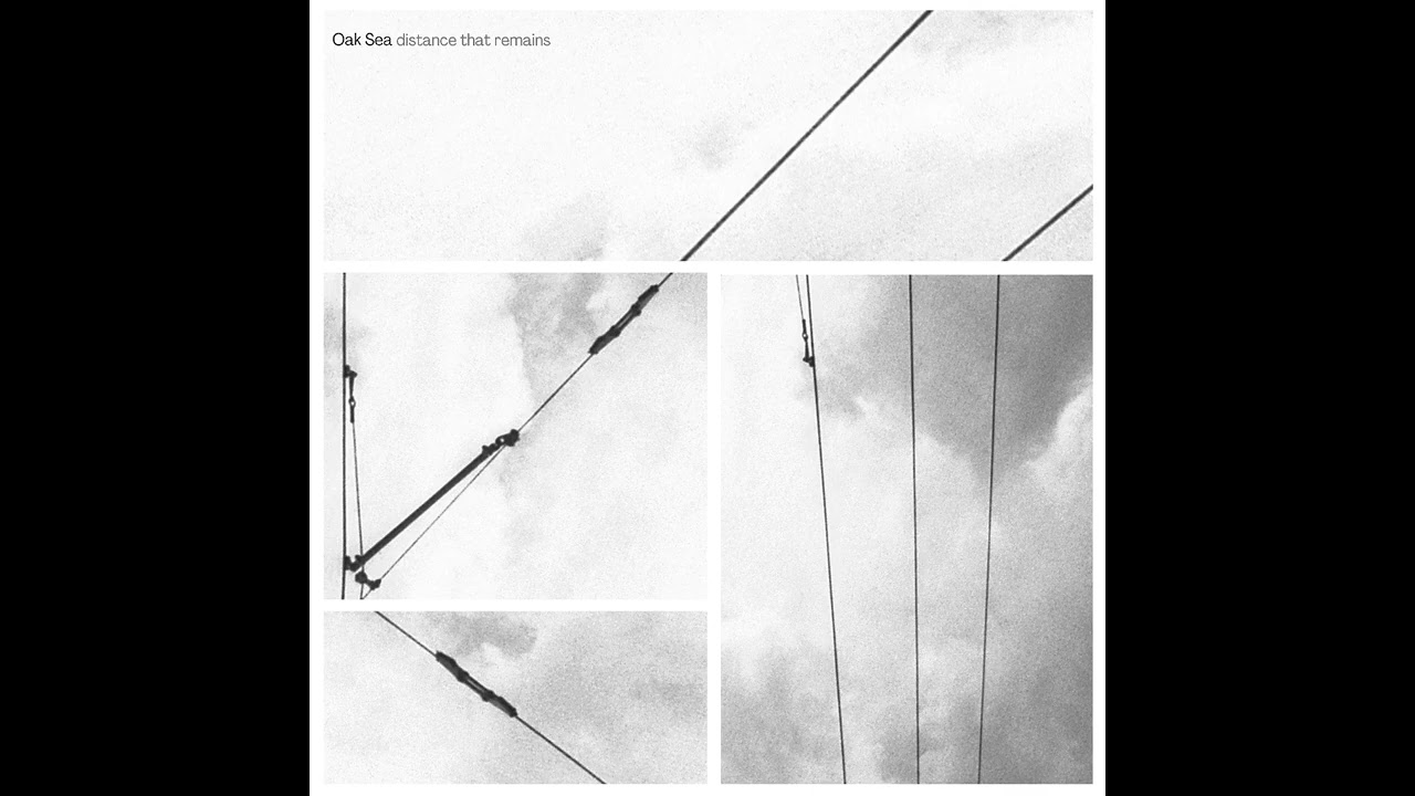 Oak Sea - Distance That Remains EP