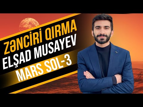 Zənciri qırma-20. (Mars Sol-3) Elşad Musayev
