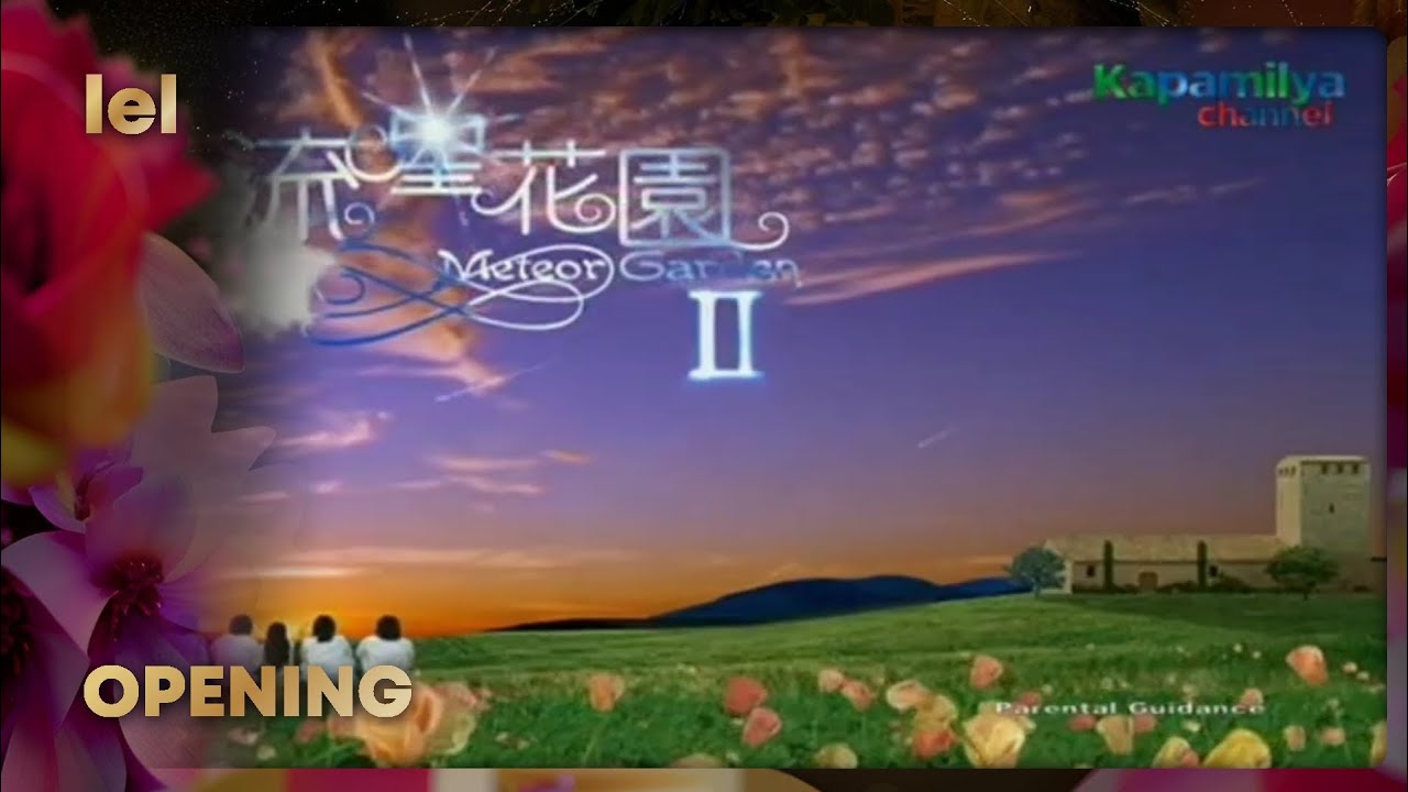 Kapamilya Channel - Meteor Garden II opening [16-MAY-25] - YouTube
