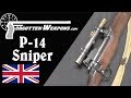 Pattern 14 MKI W (T) - The Best Sniper Rifle of World War One