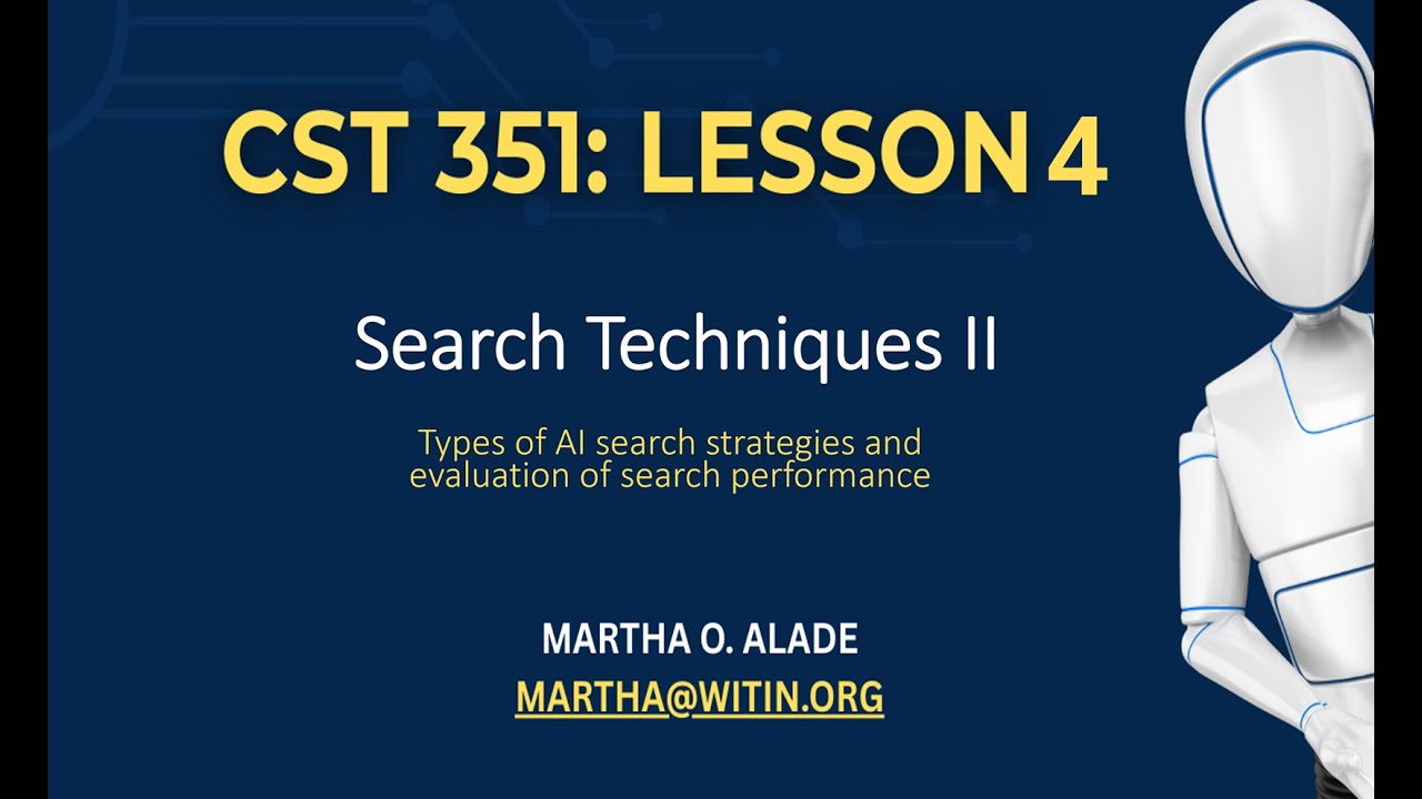 CST 351 Lesson 4: Types of AI search - strategies and evaluation of search performance
