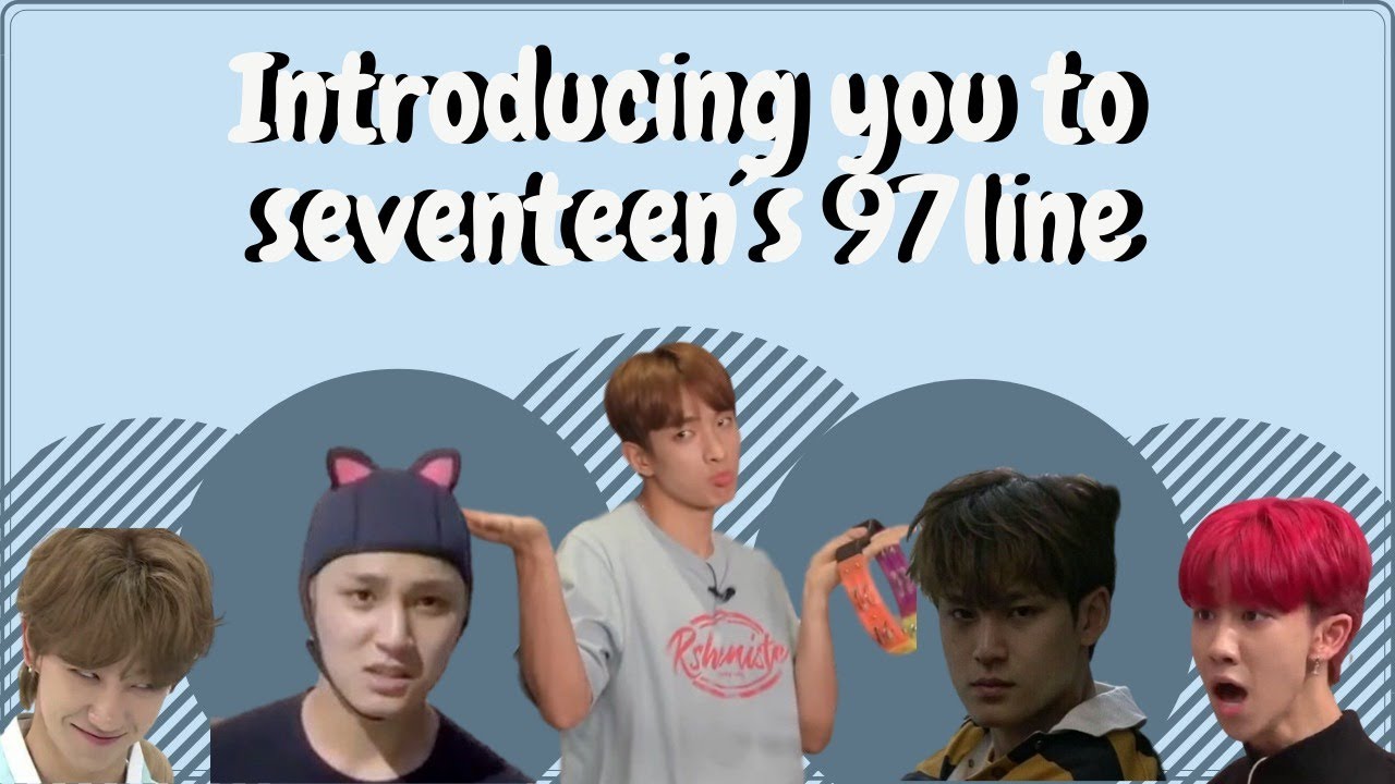 (un)helpful guide to Seventeen's 97 line - YouTube