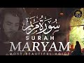 سورة مريم كاملة تلاوة خاشعة من اجمل التلاوات بصوت اسلام صبحي استمع اليها ليطمئن قلبك 