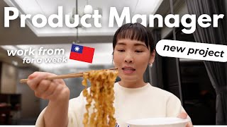 Life as a product manager | working from taiwan 🇹🇼, new project, eating stinky tofu the right way
