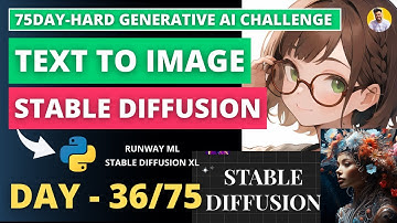 Day 36/75 Build Text-to-Image [Stable Diffusion] Application with Python Hugging Face | LLM Kaggle