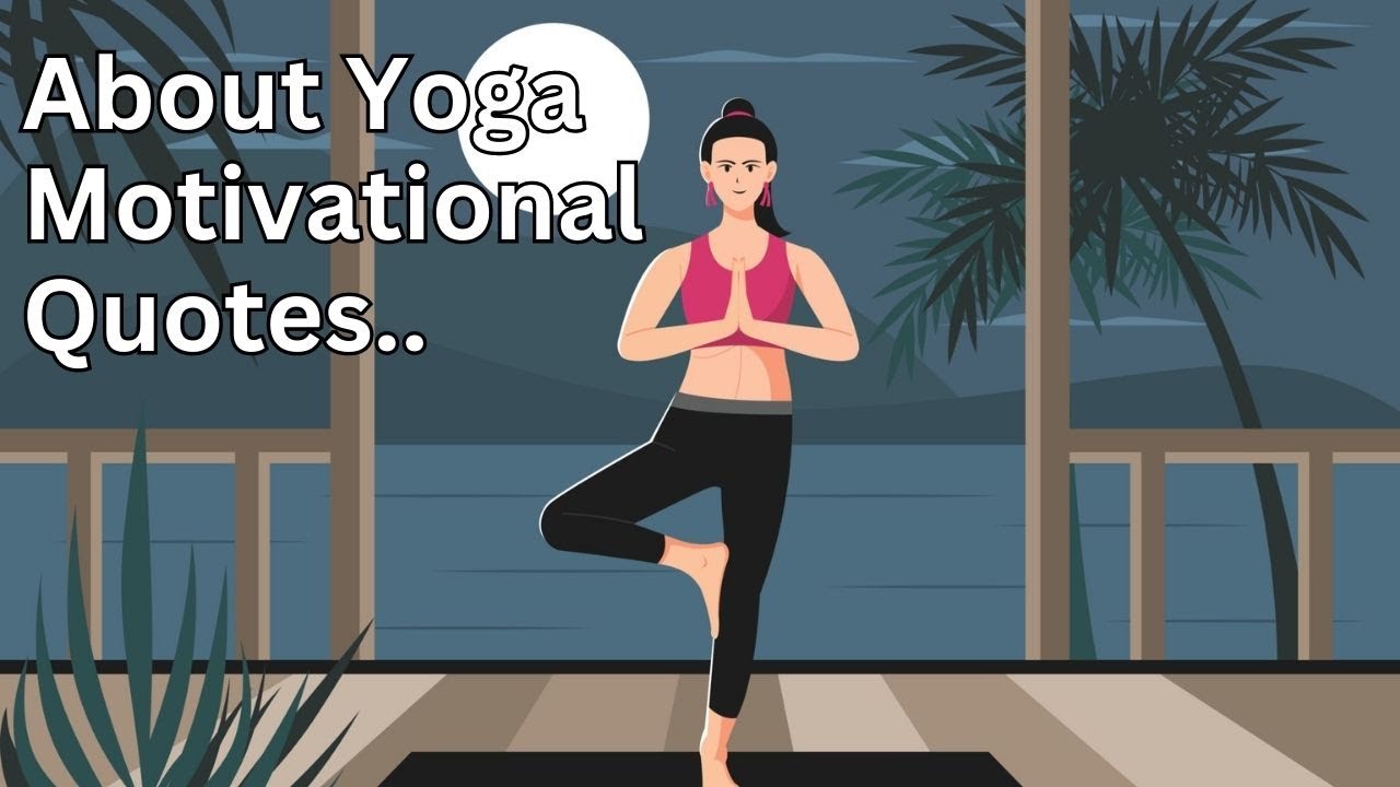 Yoga Inspiring & Motivational Quotes || The Power of Words: How Yoga Quotes Can Transform Your Life