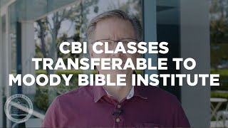 CBI Classes Transferable to Moody Bible Institute | Summer Class Begins June 1, 2020